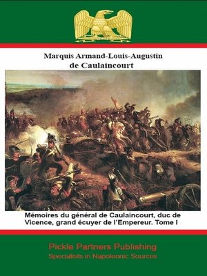 cover image of Mémoires du général de Caulaincourt, duc de Vicence, grand écuyer de l'Empereur, Tome 1